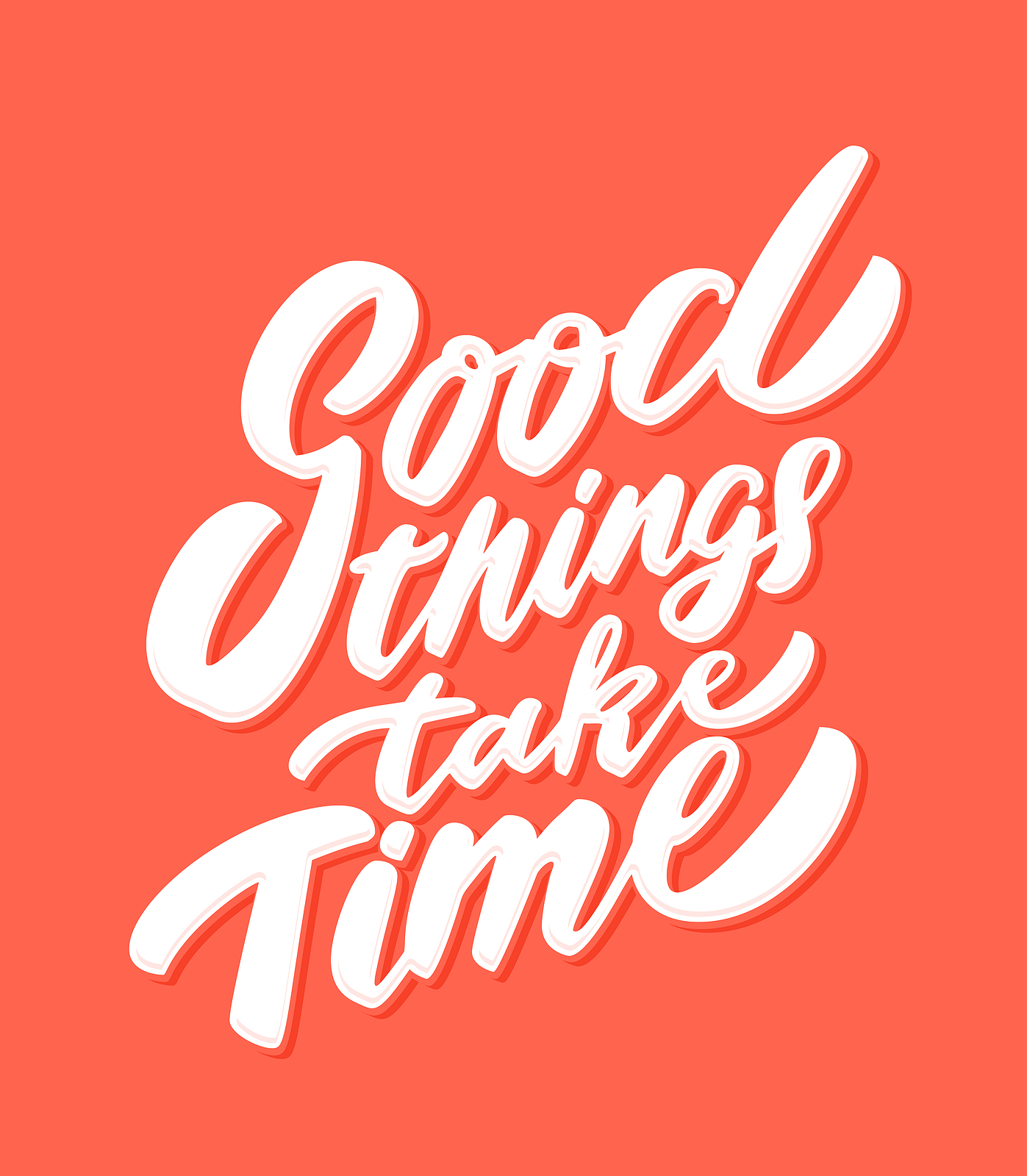 Good Things Take Time. Vector Lettering. Vector Hand Drawn Illus